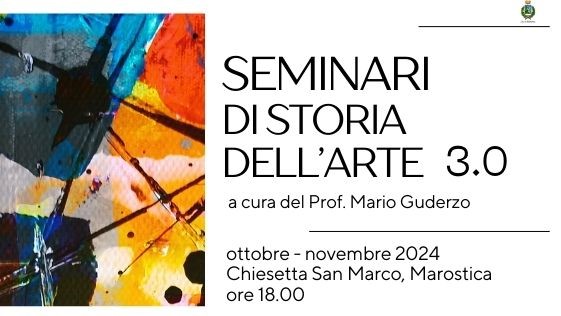 Seminari di Storia dell’Arte 3.0 a cura del Prof. Mario Guderzo - ottobre/novembre 2024