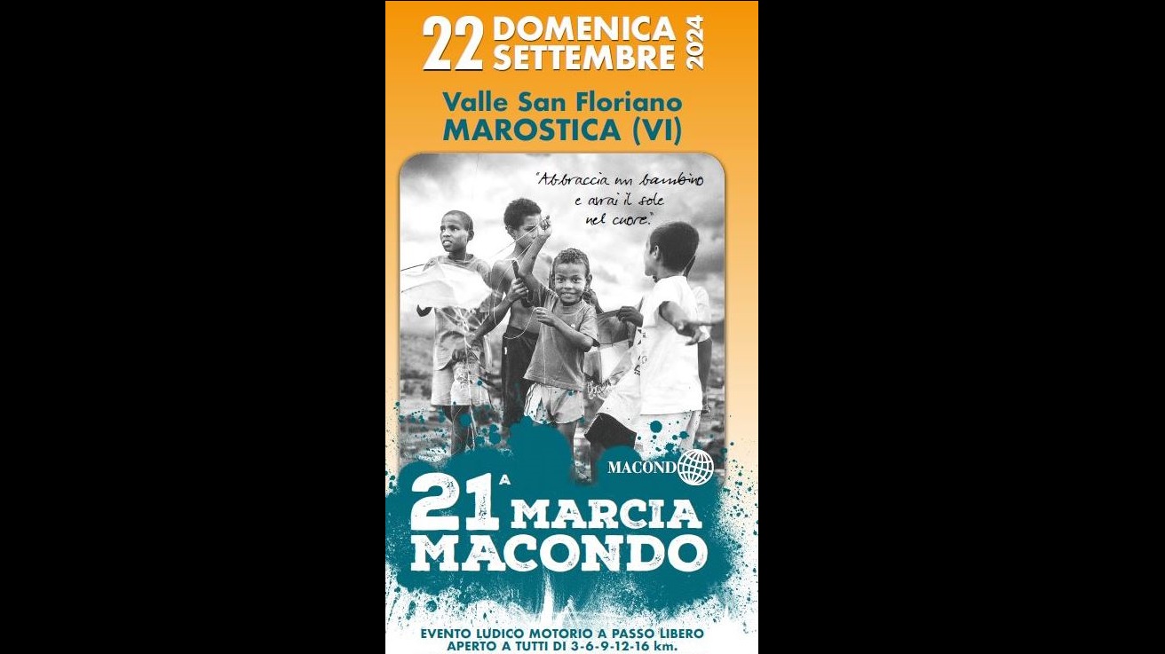 21 Marcia Macondo – Marcia non competitiva a passo libero – Domenica 22 settembre 2024 – Valle San Floriano - Marostica