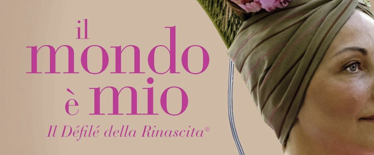 "IL MONDO È MIO" - Il Défilé della Rinascita